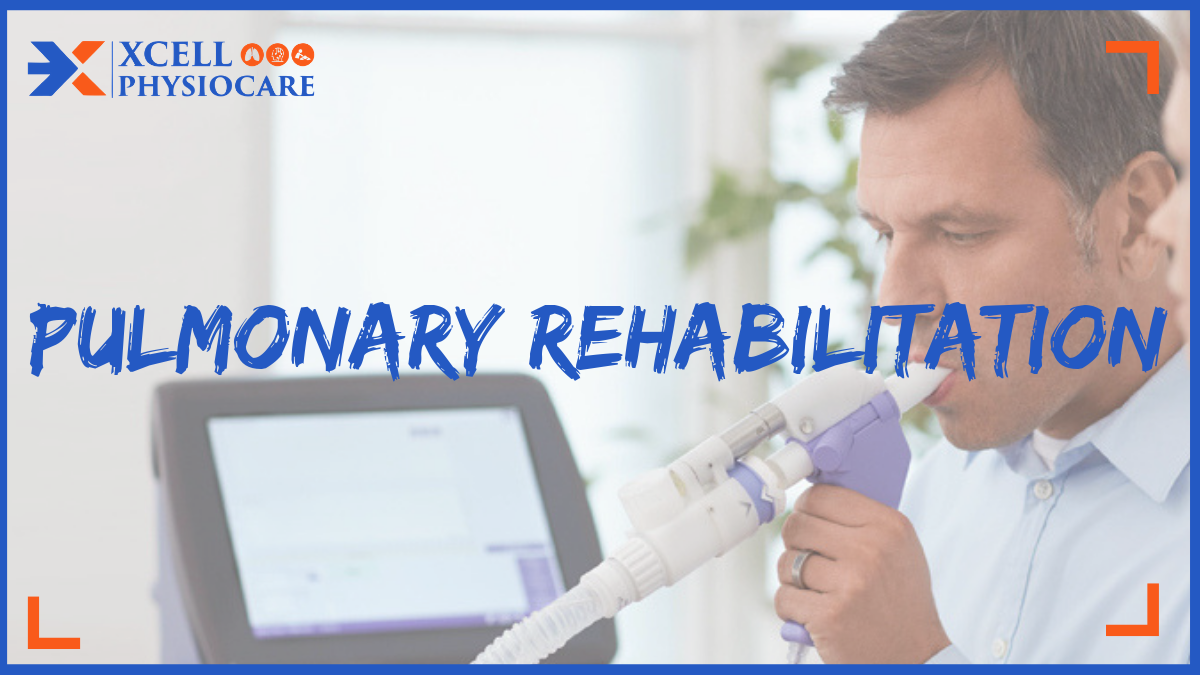 Pulmonary Rehabilitation (PR)